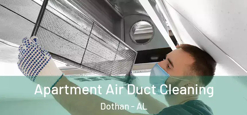 Apartment Air Duct Cleaning Dothan - AL