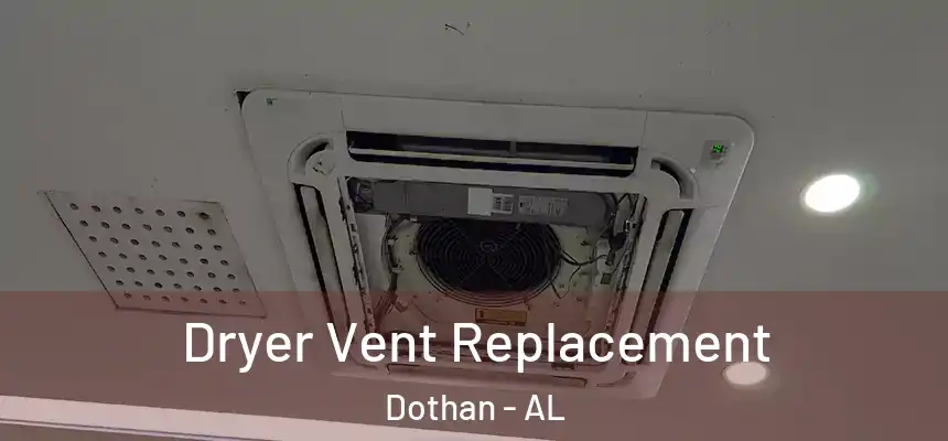 Dryer Vent Replacement Dothan - AL