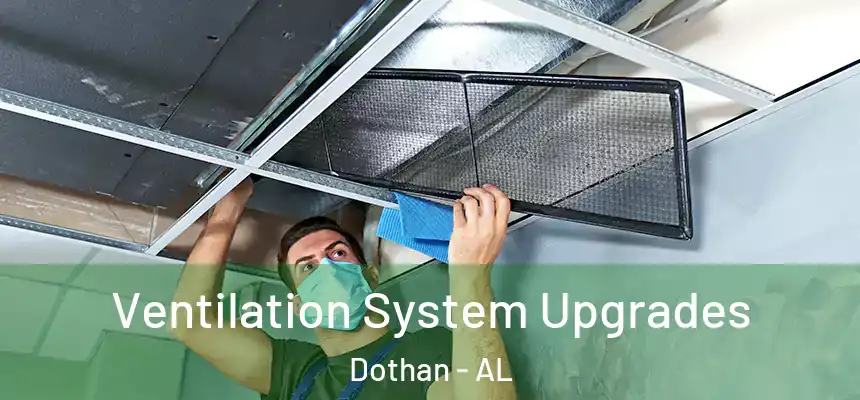 Ventilation System Upgrades Dothan - AL